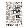 100 reasons to Panic Journals: Getting Old