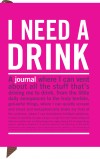 I Need a Drink: Mini Inner Truth Journal