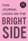 This Journal Looks on the Bright Side
