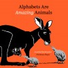 Alphabets Are Amazing Animals